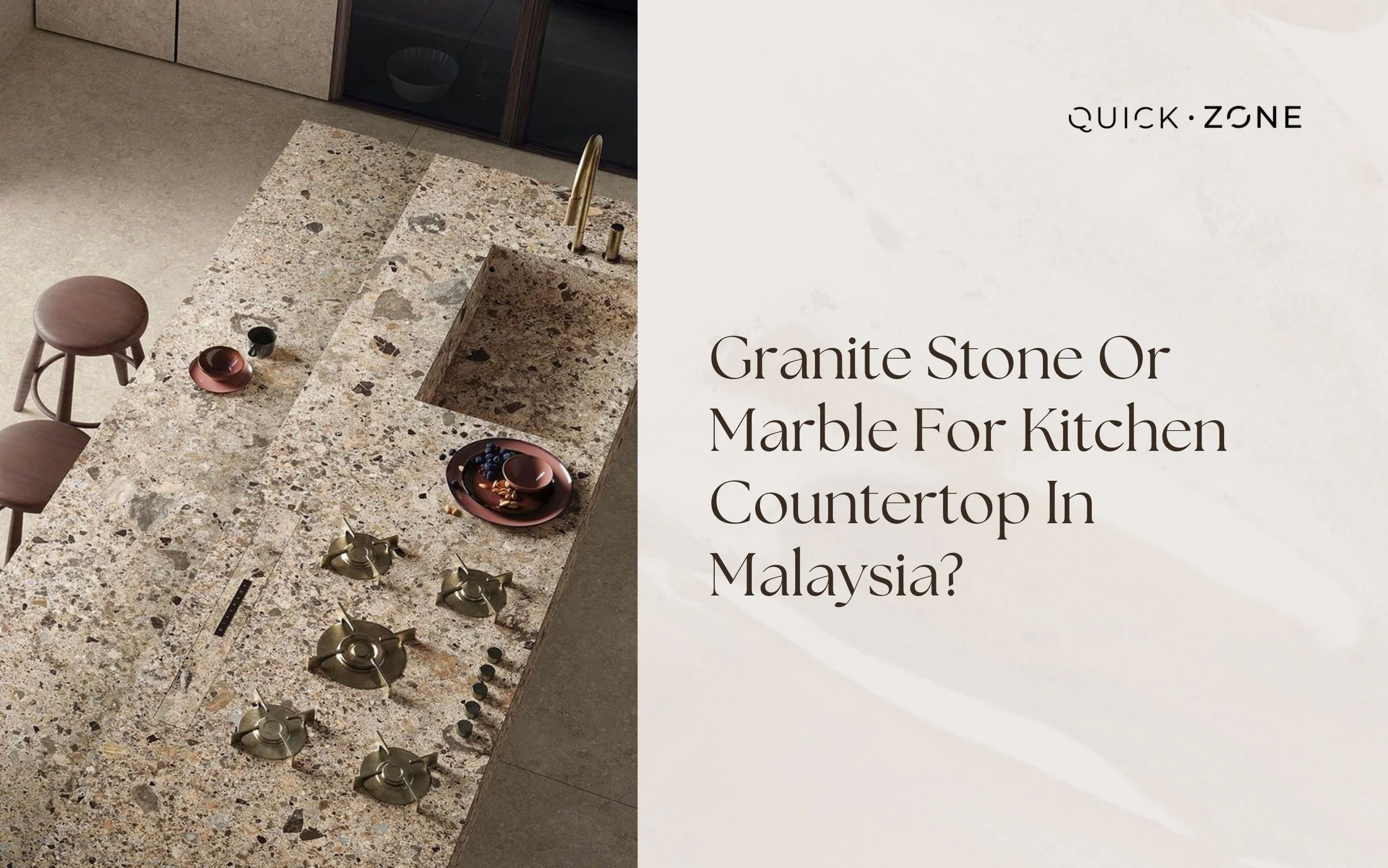 Granite Stone or Marble for Kitchen Countertop In Malaysia?