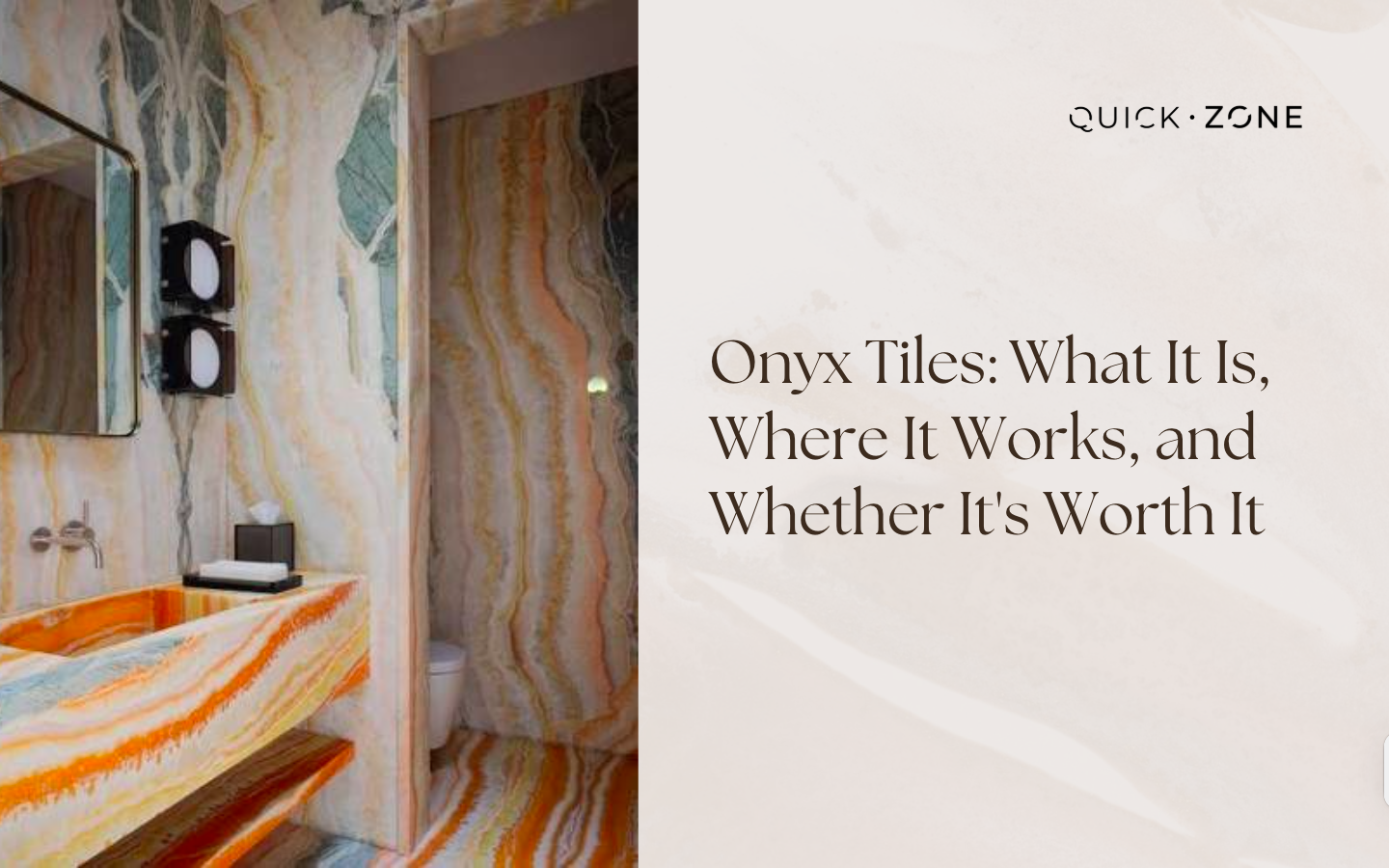 Onyx Tiles: What It Is, Where It Works, and Whether It's Worth It