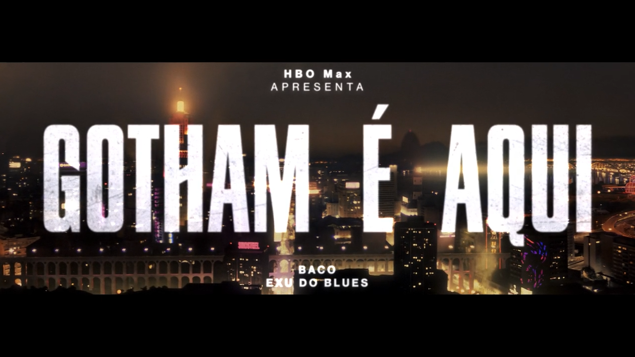 GOTHAM É AQUI (BACO EXU DO BLUES) - HBO MAX