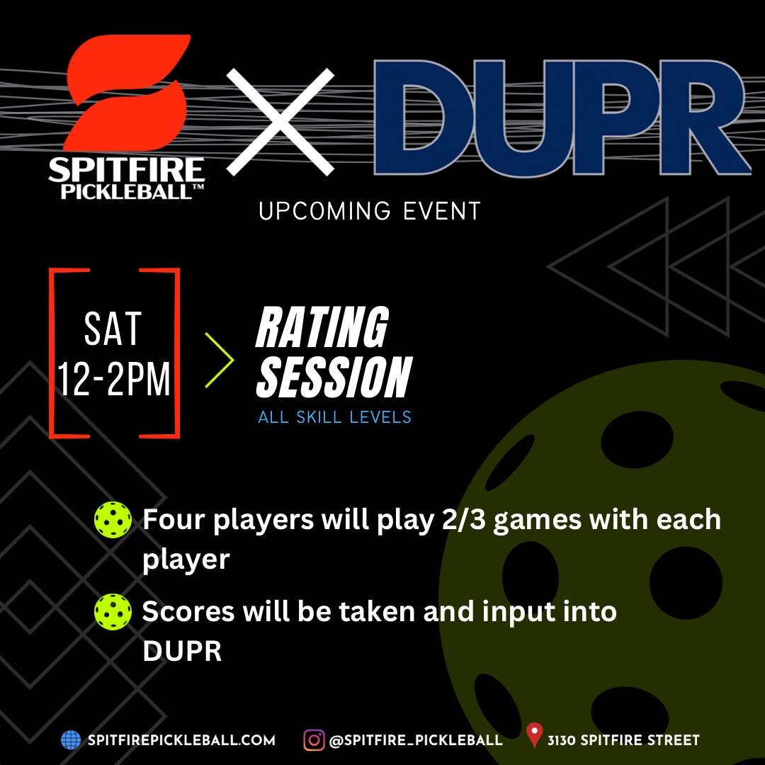 Saturday from 12-2 you can play a 
DUPR rating session. Players will play 2/3 games with 
each player then scores will be taken and input into 
DUPR. 

What exactly is DUPR? It stands for Dynamic Universal
Pickleball Rating. It uses match results fro