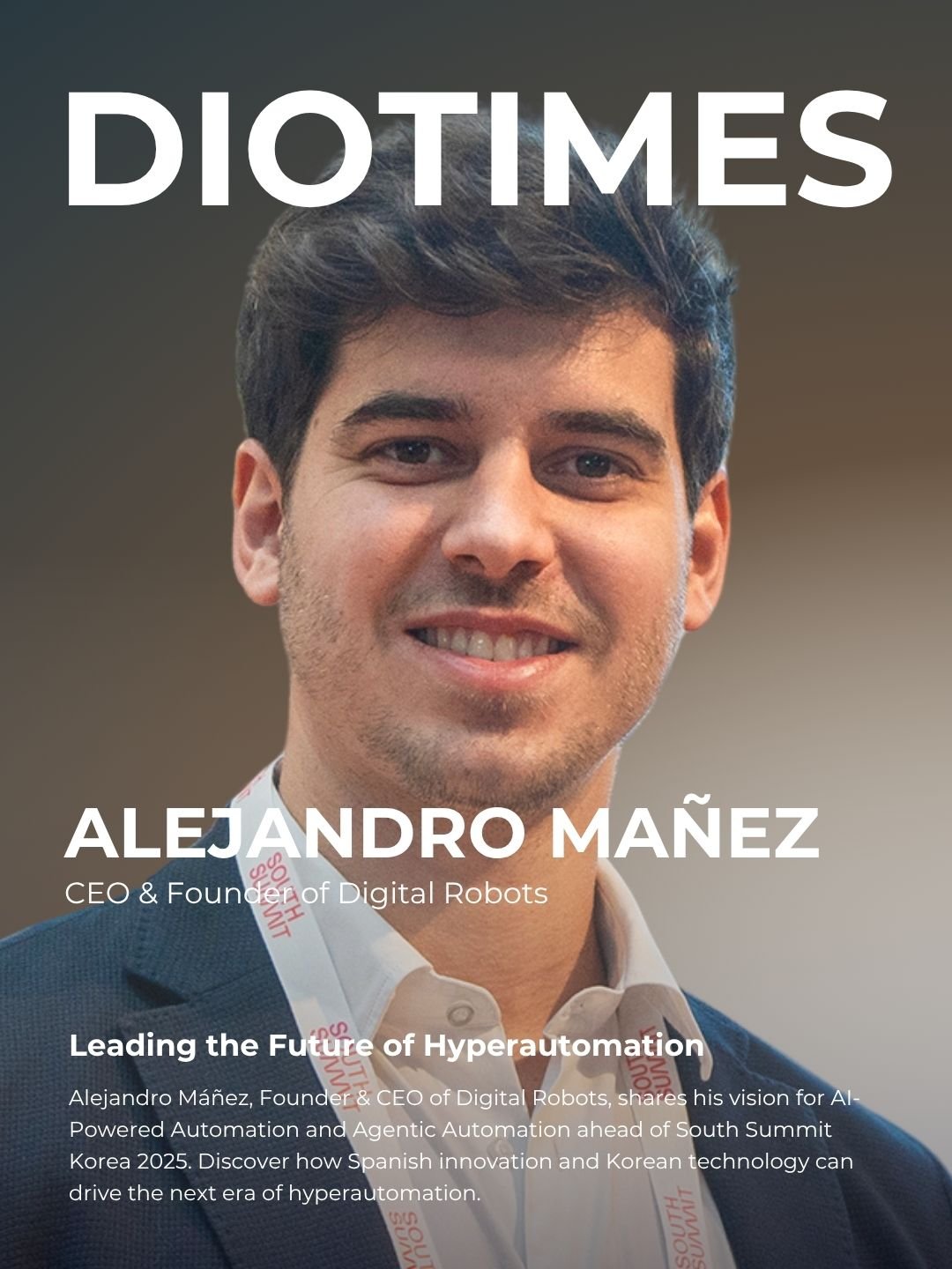 Cover of DIOTIMES featuring Alejandro Máñez, CEO and founder of Digital Robots, during an interview on hyperautomation and AI-driven automation.