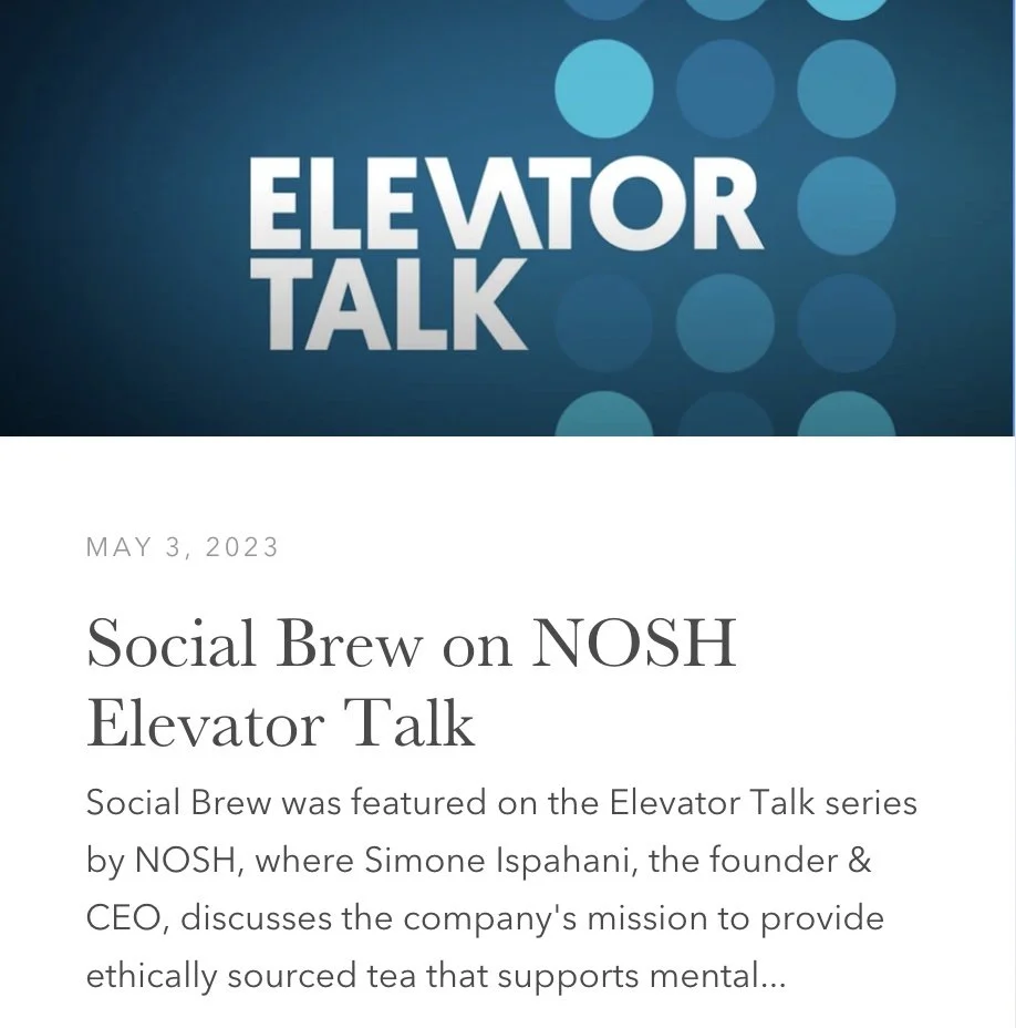 Social Brew was featured on the Elevator Talk series by NOSH, where Simone Ispahani, the founder & CEO, discussed the company's mission to provide ethically sourced coffee that supports mental health and wellness by donating a portion of profits to r