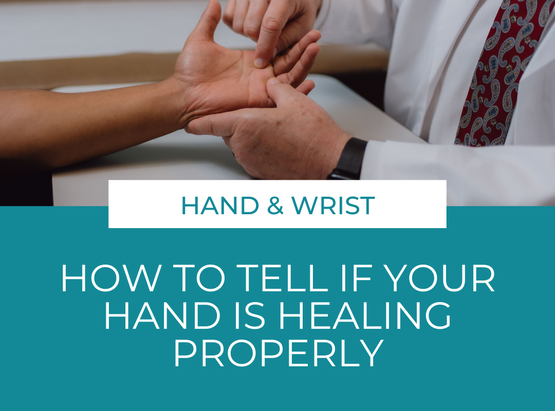 How to Tell If Your Hand Is Healing Properly