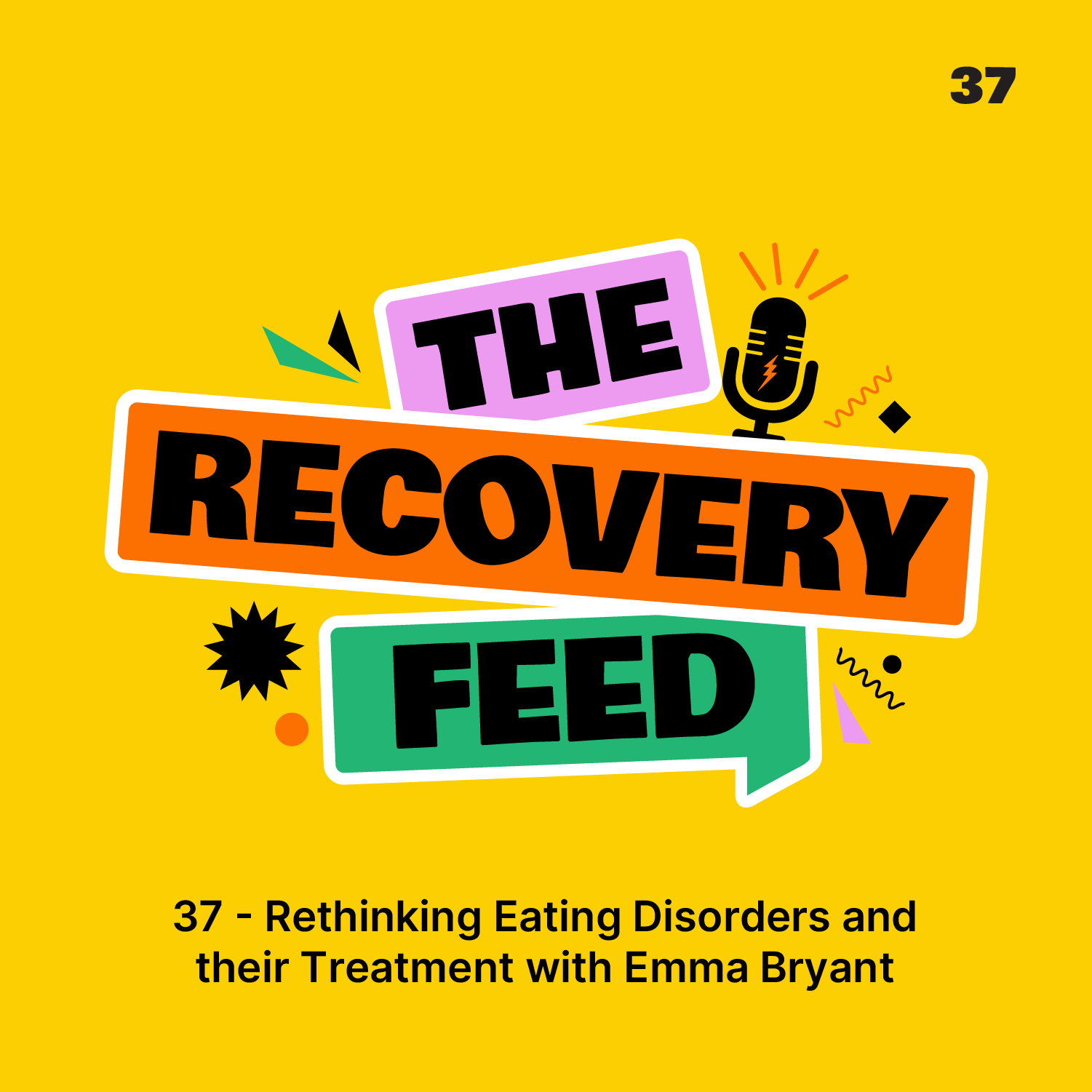 37 - Rethinking Eating Disorders and their Treatment with Emma Bryant