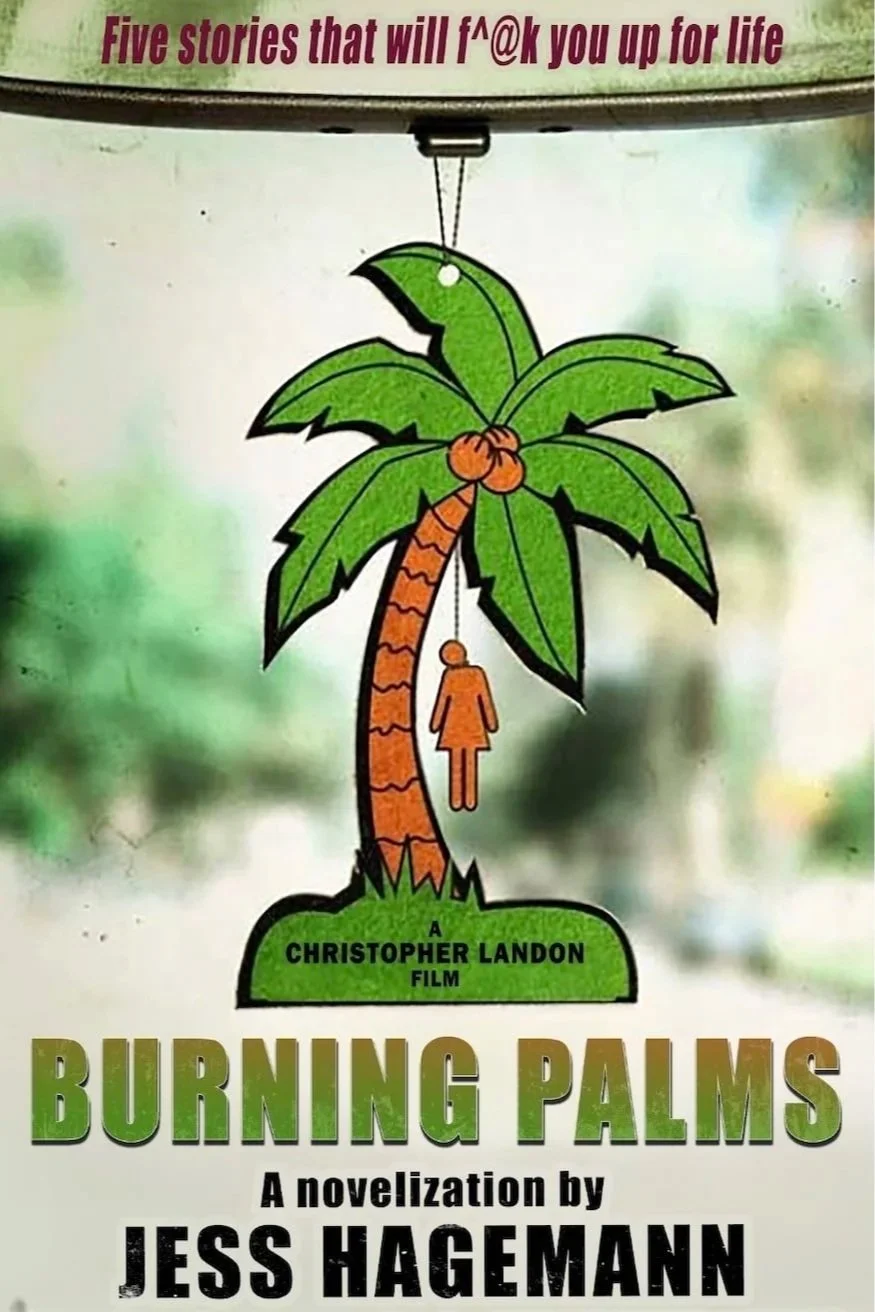 Burning Palms: The Novelization by Jess Hagemann
