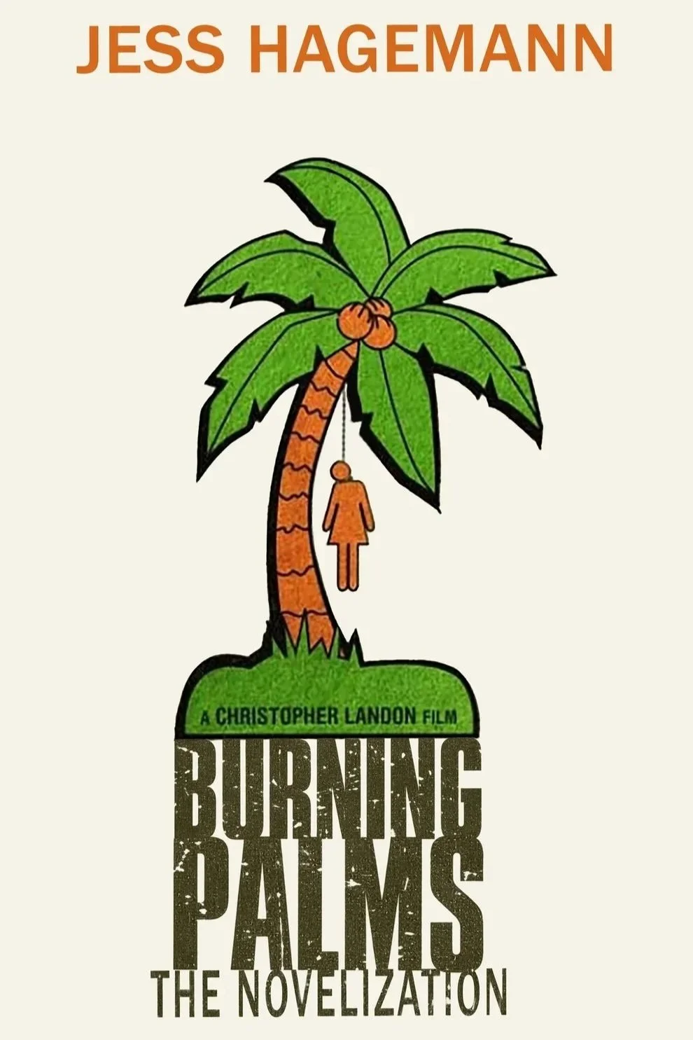 BURNING PALMS: THE NOVELIZATION by Jess Hagemann