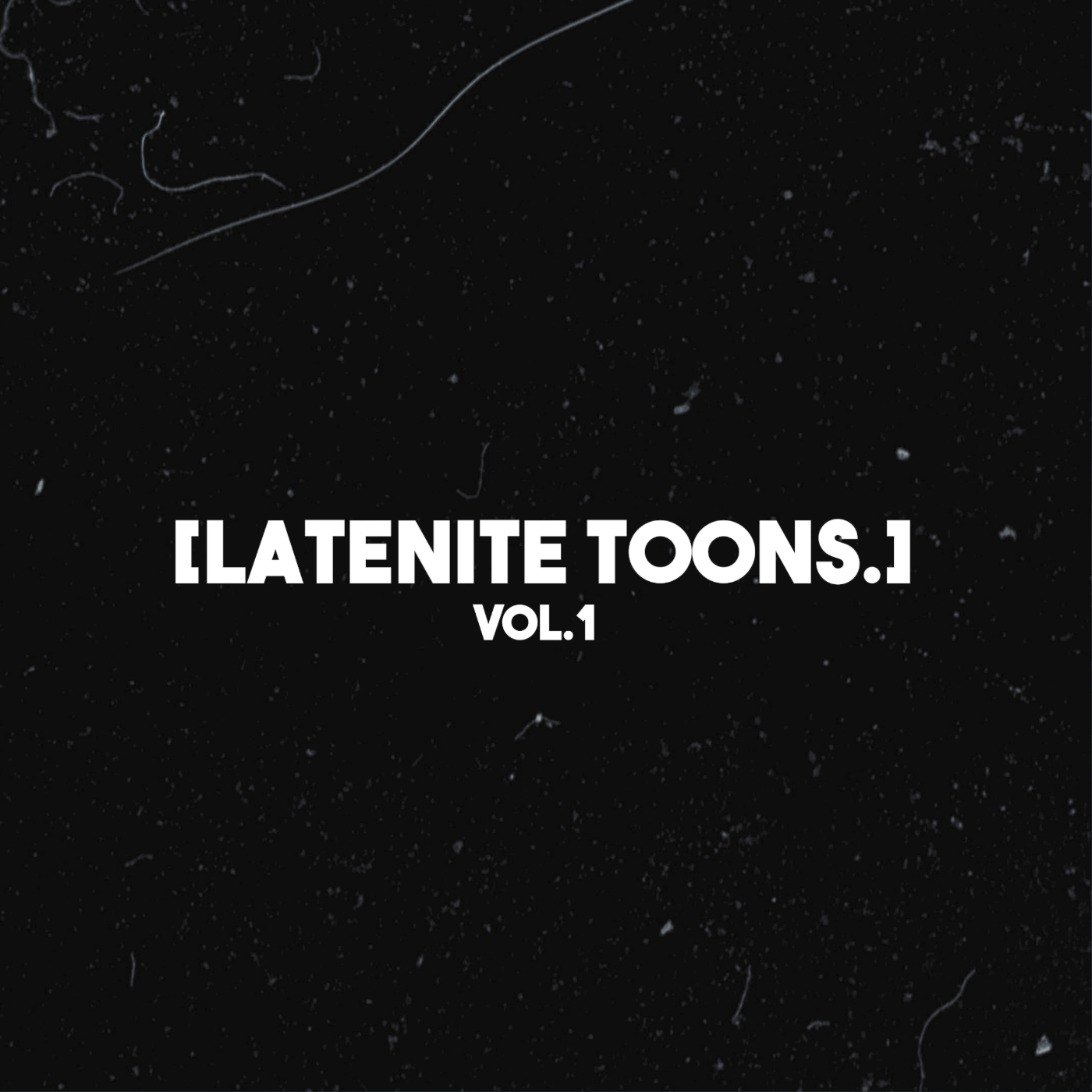 "Latenite Toons. Vol. 1" Album Releases