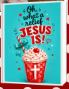 A decorated Christmas card with the text 'Oh, what a necktie! JESUS IS!' and a cup of Christmas-themed beverage with a red and white straw and maraschino cherry.