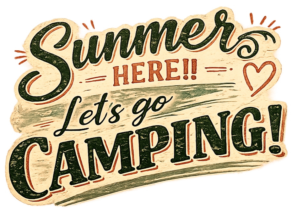 Sign with the message, 'Summer here!! Let's go camping!' in colorful, rustic lettering with a small heart and decorative elements.