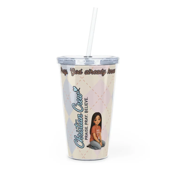 A clear plastic tumbler with a straw and lid, featuring a design with a cartoon girl, the name Christian Chey, and the words Praise, Pray, Believe, along with a quote at the top.