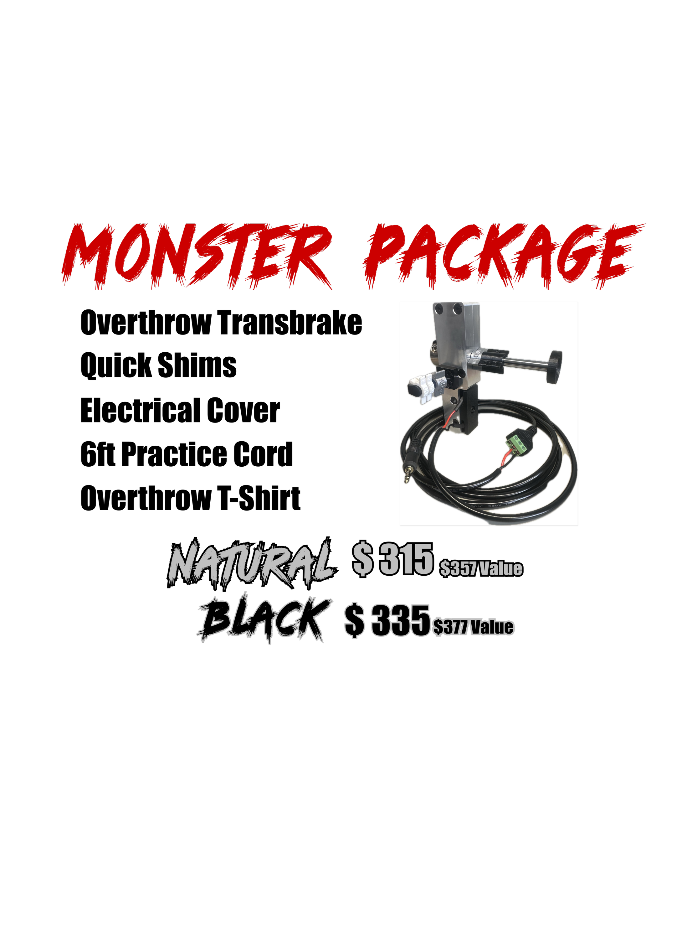 Overthrow Transbrake Monster Package