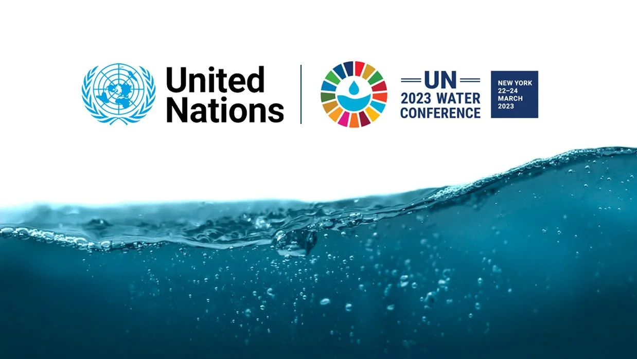 Turning the Tide: UN 2023 Water Conference Commits to a Water-Secure Future