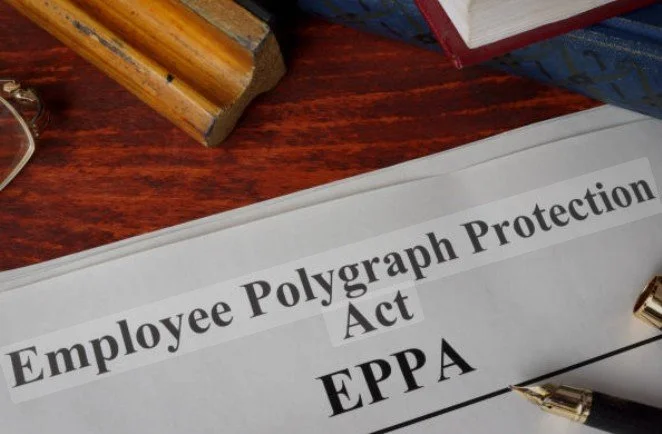 EPPA Explained: The Employer’s Guide to the Employee Polygraph Protection Act