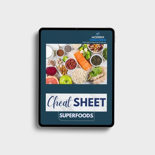 Cheat Sheet Superfoods — Modern Endocrine A Top Endocrinology