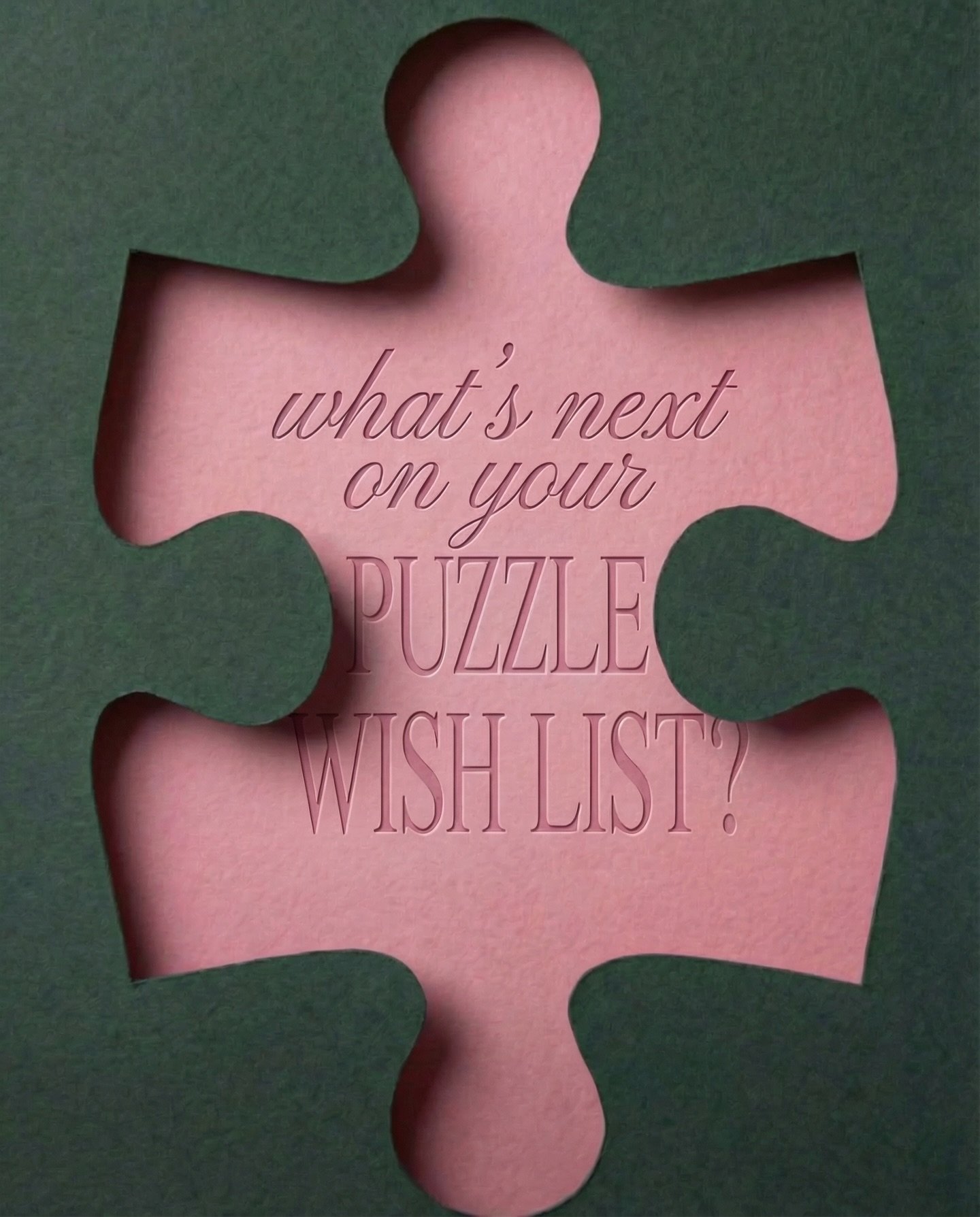 What&rsquo;s next on your puzzle wish list?