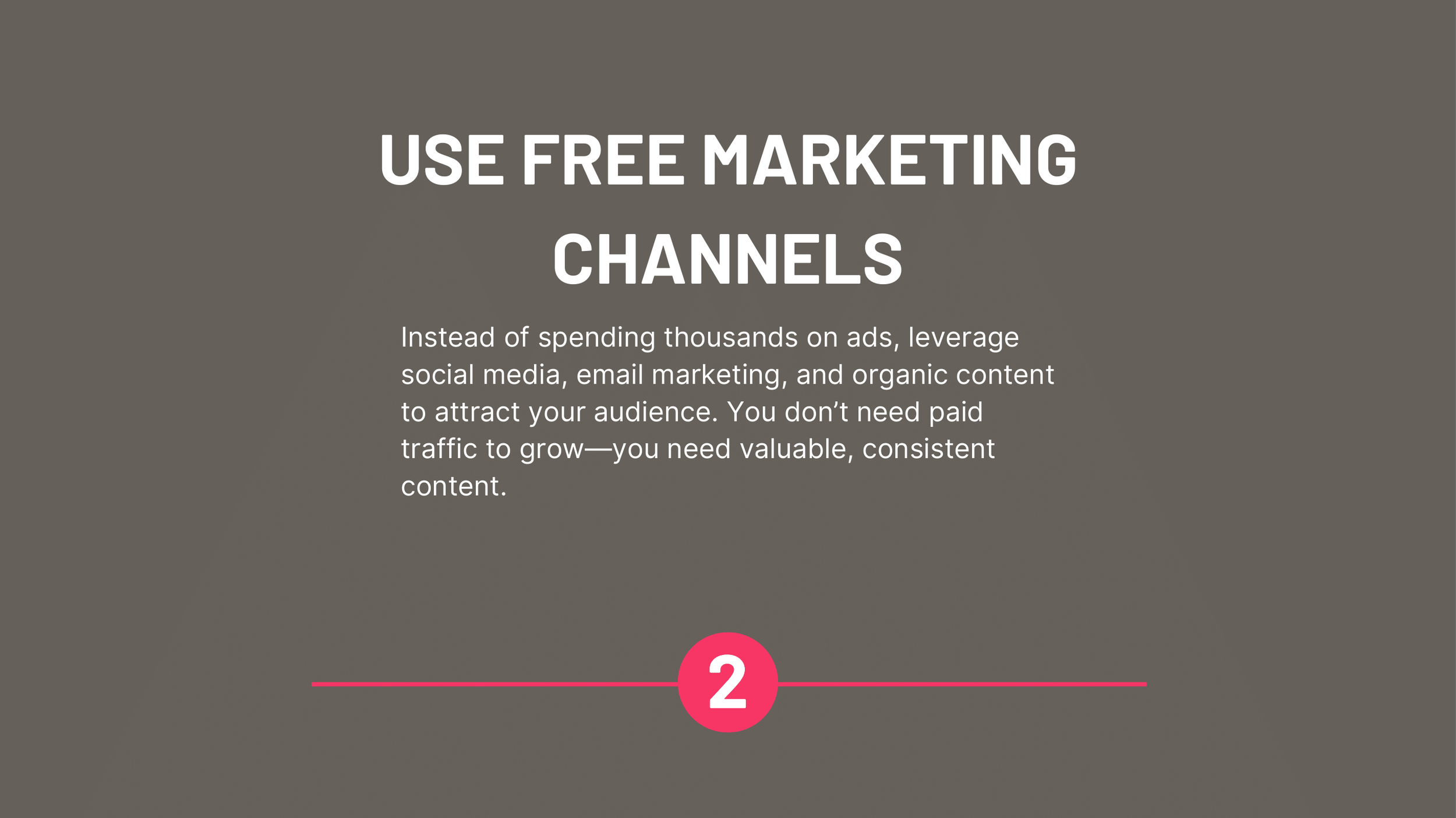 Use Free Marketing Channels