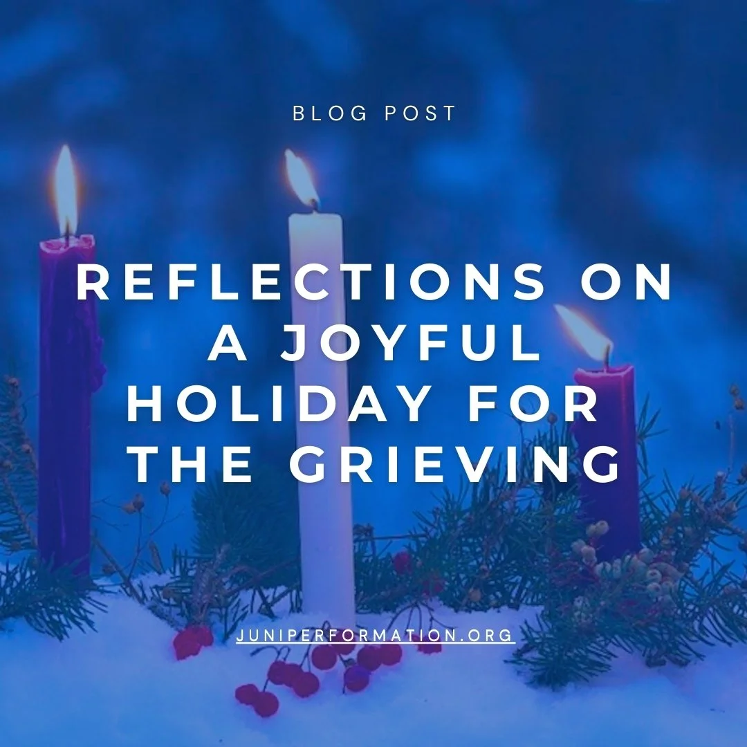 Reflections on a Joyful Holiday for the Grieving