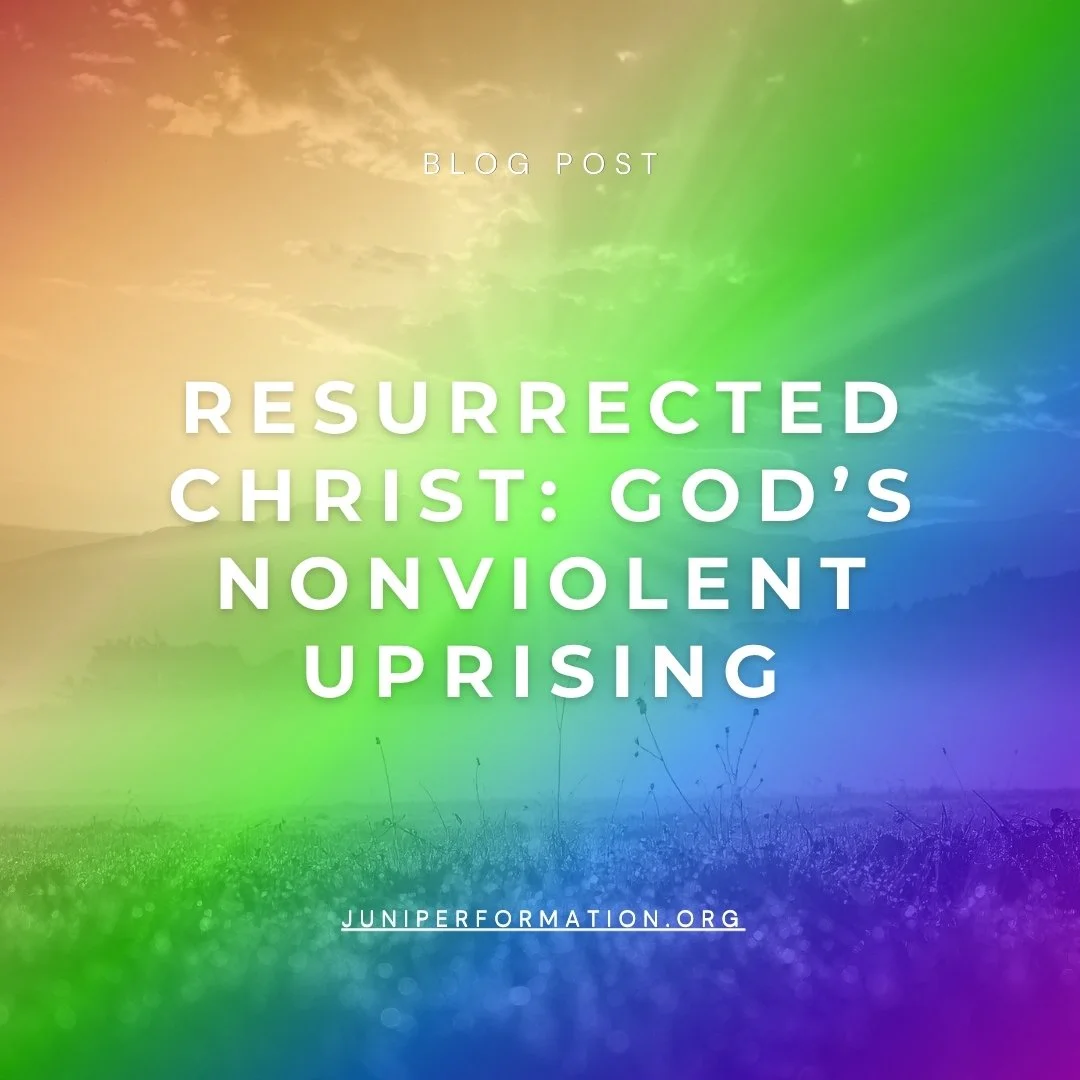 Resurrected Christ: God’s Nonviolent Uprising