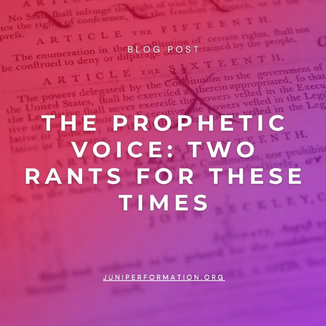 The Prophetic Voice: Two Rants for These Times