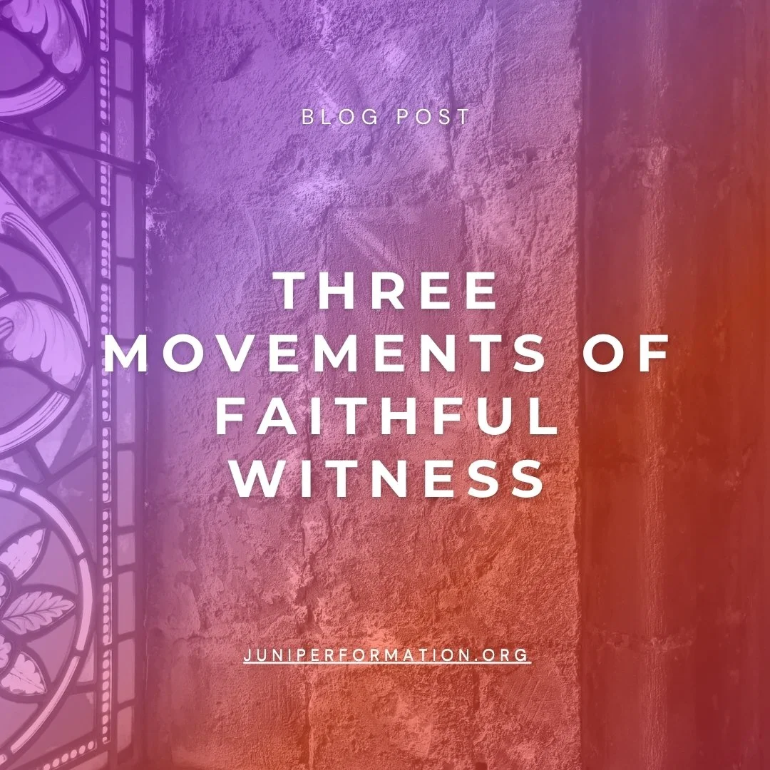 Three Movements of Faithful Witness