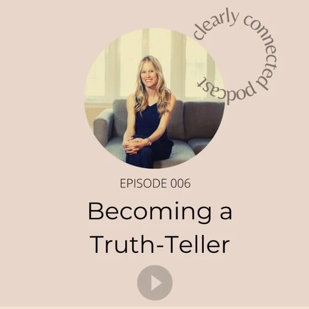 Ep.6/ Becoming a Truth-Teller