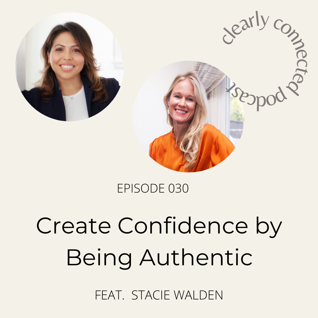 Ep. 30/Create Confidence by Being Authentic