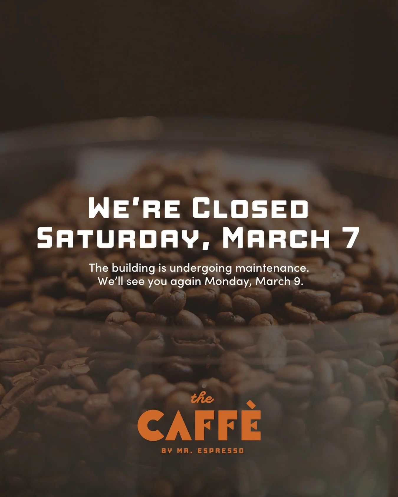 Just a quick heads up: The Caff&egrave; will be closed this Saturday while the building undergoes maintenance.

We&rsquo;ll reopen on Monday, March 9, and look forward to welcoming you back then!

Thanks for your understanding and we&rsquo;ll see you