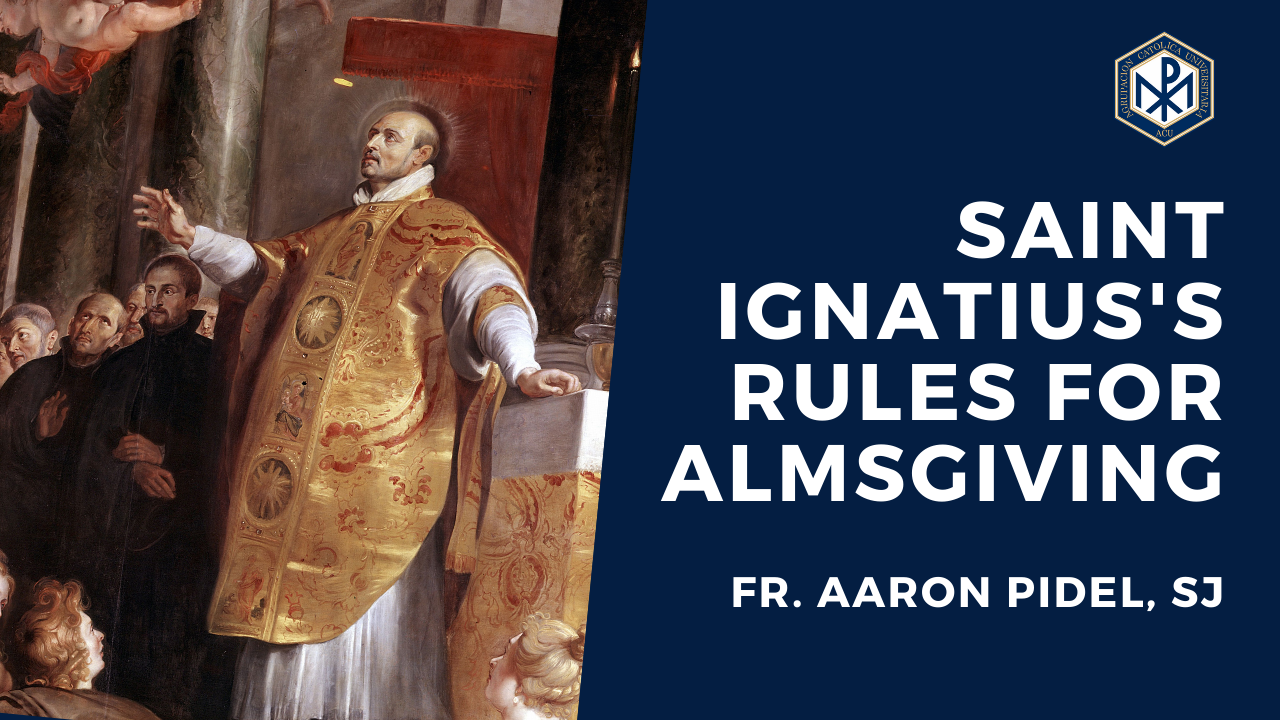 St. Ignatius’s Rules for Almsgiving