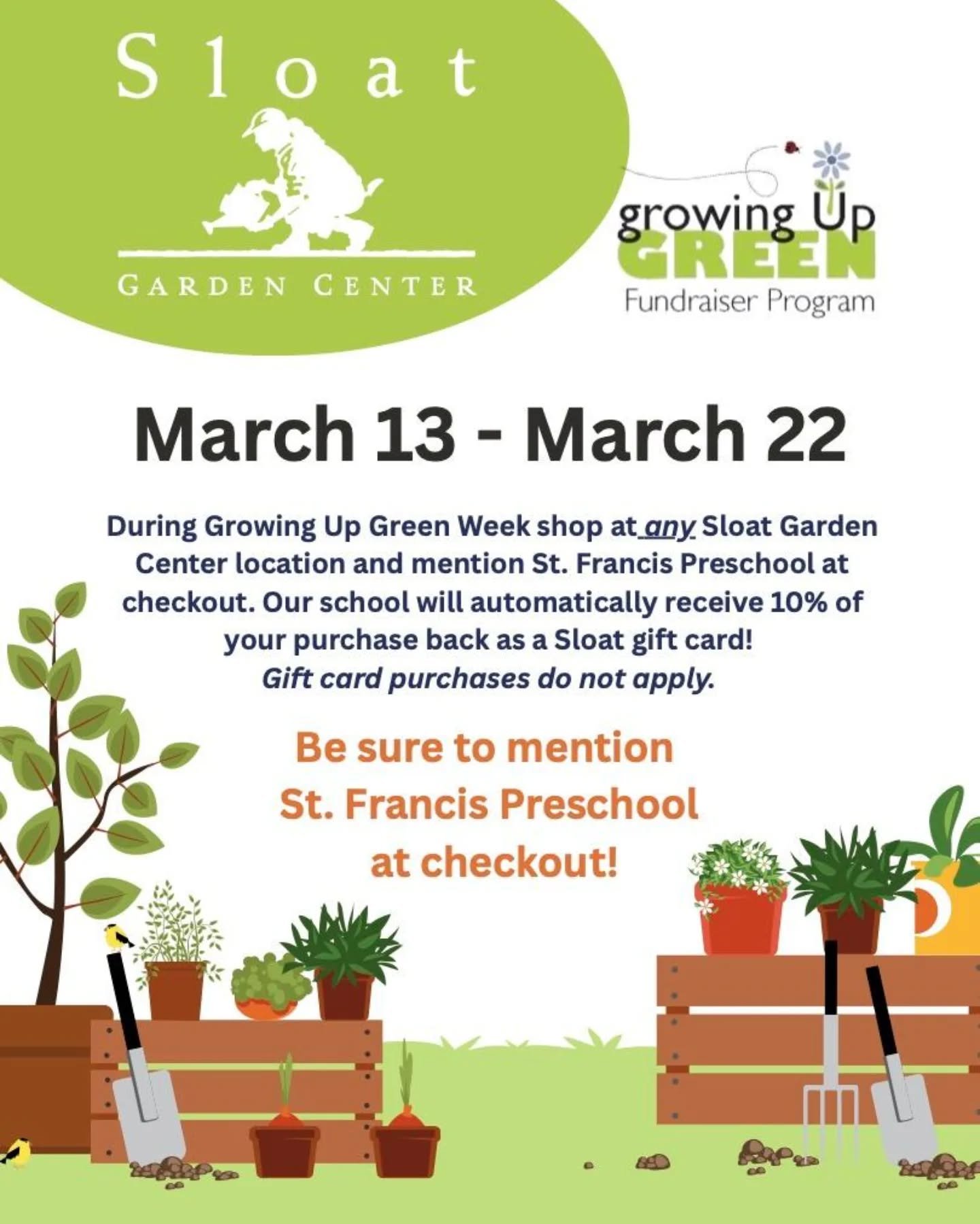 Looking to start your spring gardening? Head down to Sloat between March 13 - 22 to get all your gardening goods &amp; don't forget to mention St Francis Preschool when you're there! @sloatgardens