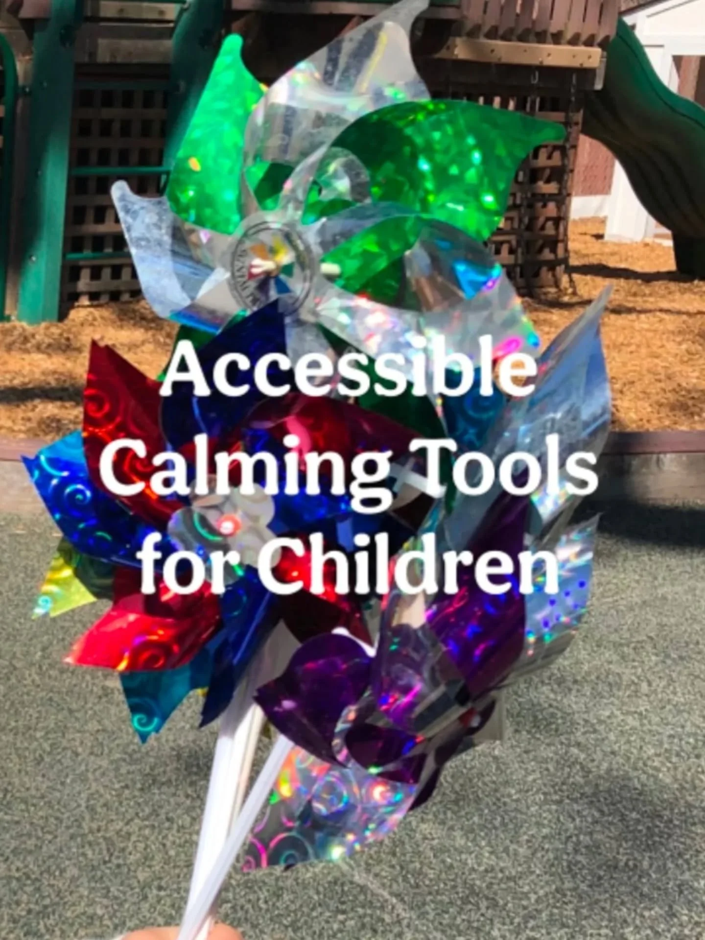 Did you know that pinwheels can make great calming tools? Here are a few other simple and accessible tools to use with your child.