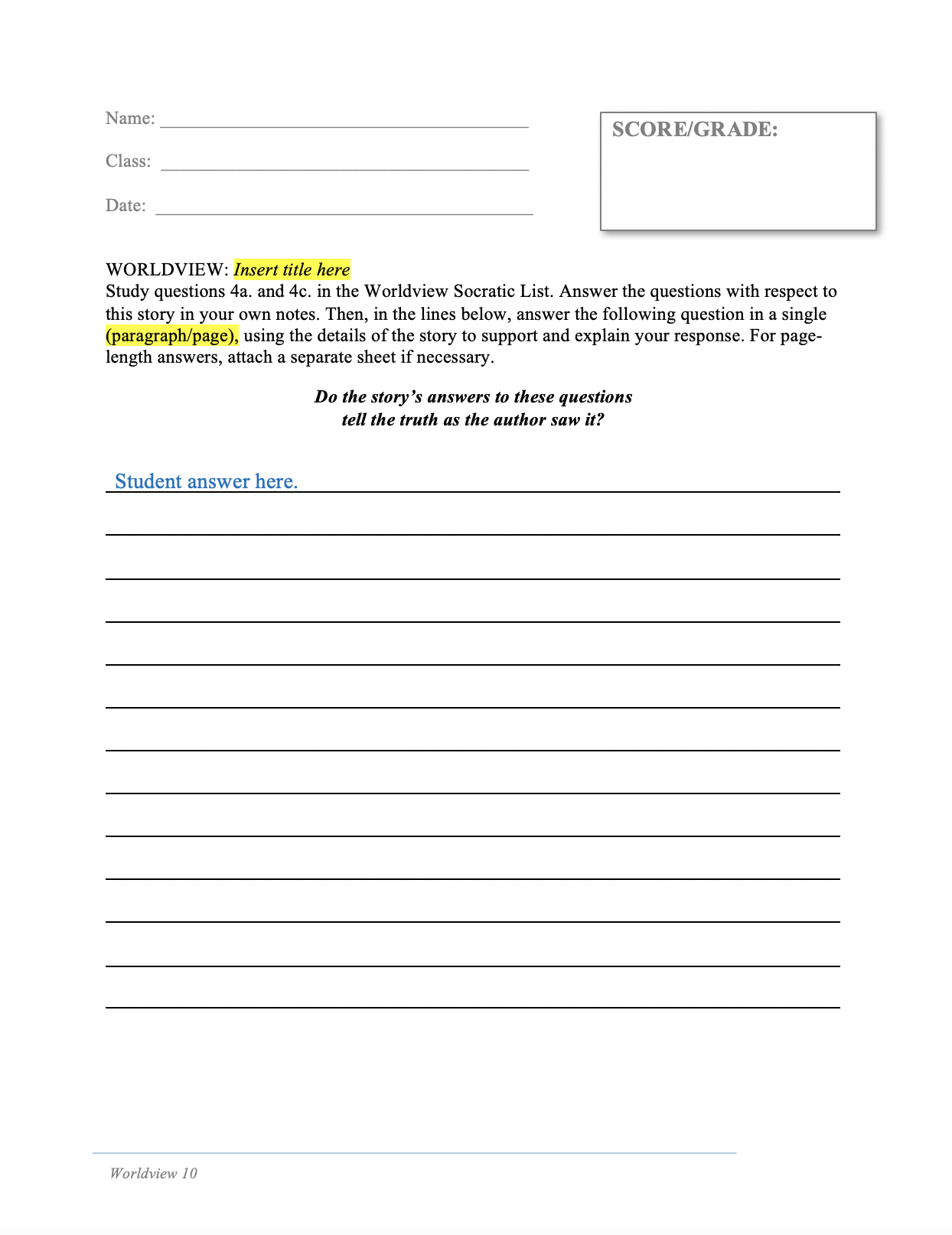 Worldview 10 - Socratic List Exercise: "What Does this Story Say About Human Society and Relationships? Does It Tell the Truth as the Author Saw It?"
