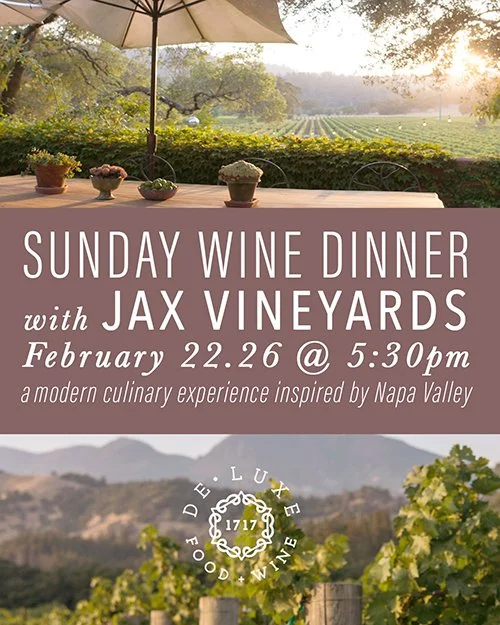 Sunday Wine Dinner with JAX Vineyards