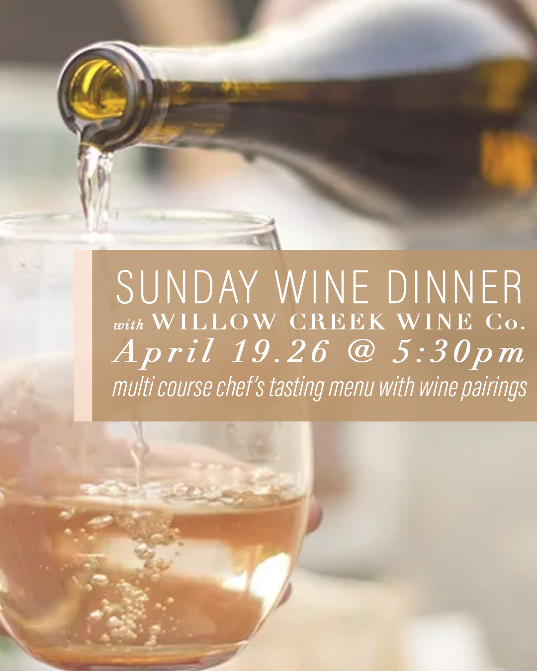 Sunday Wine Dinner with Willow Creek Wine Co.