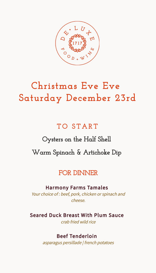 Christmas Eve-Eve Special Dinner — DELUXE 1717 | food + wine