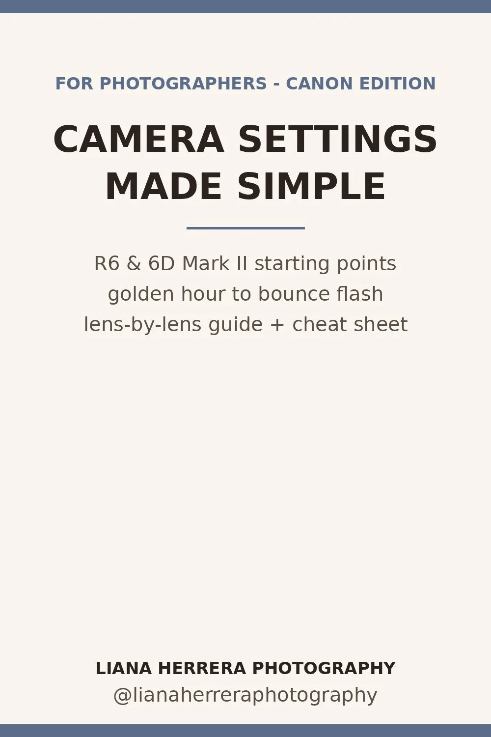 Camera Settings Made Simple — The Canon Edition