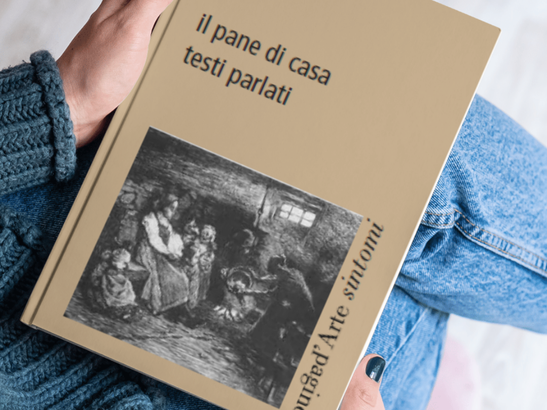 Presentazione libro: Il pane di casa. Testi parlati 