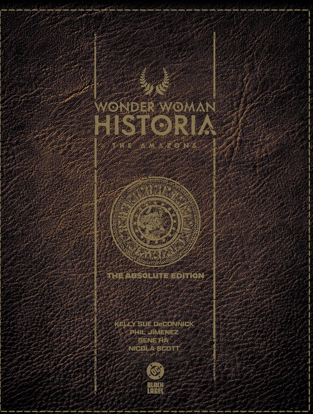 WONDER WOMAN HISTORIA: THE AMAZONS<BR>THE ABSOLUTE EDITION