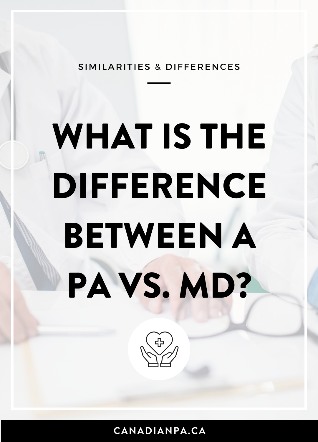 What is the difference between a PA and MD? — CANADIAN PA