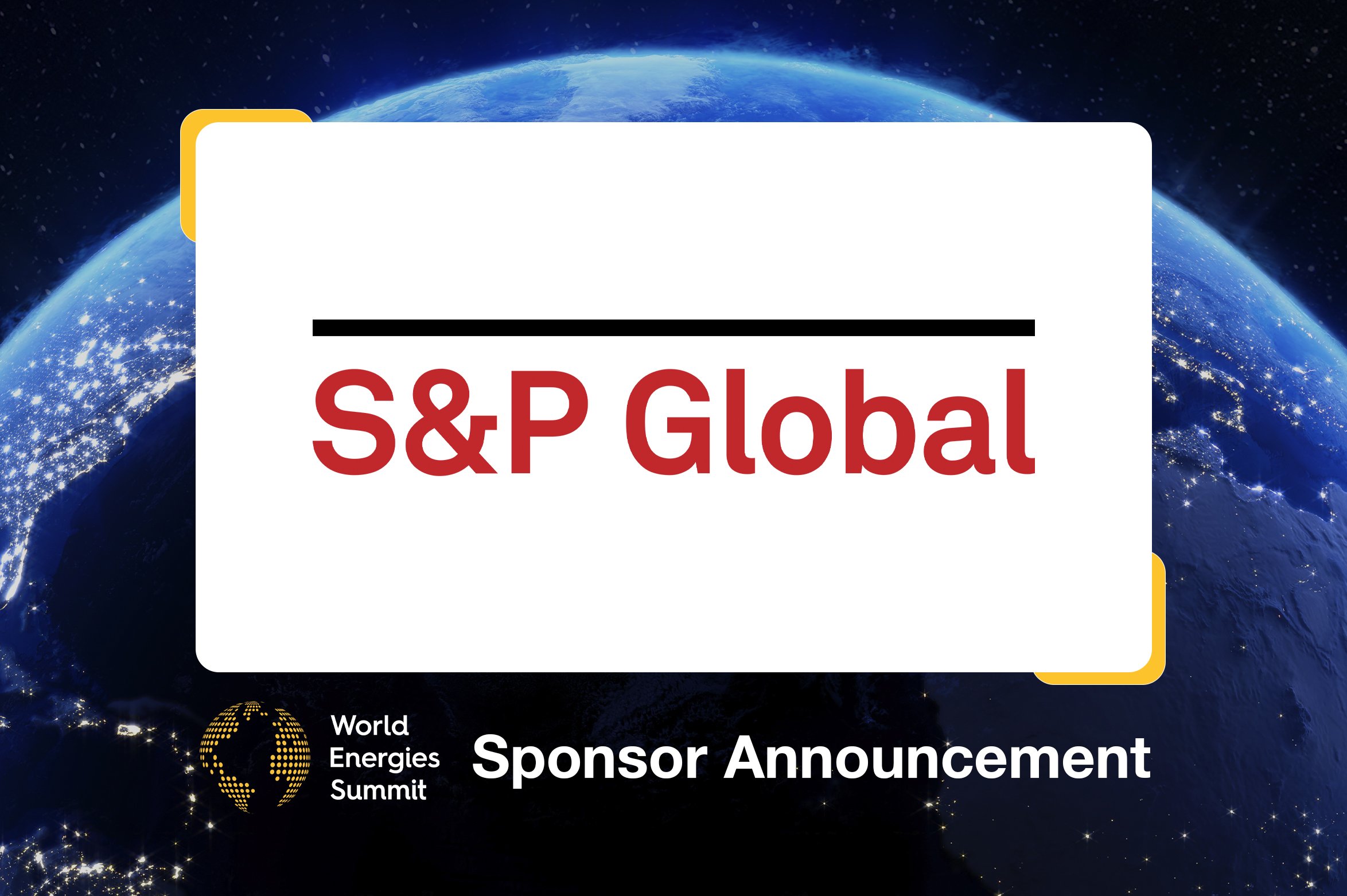 S&amp;P Global to Spotlight Global Exploration Trends at World Energies Summit