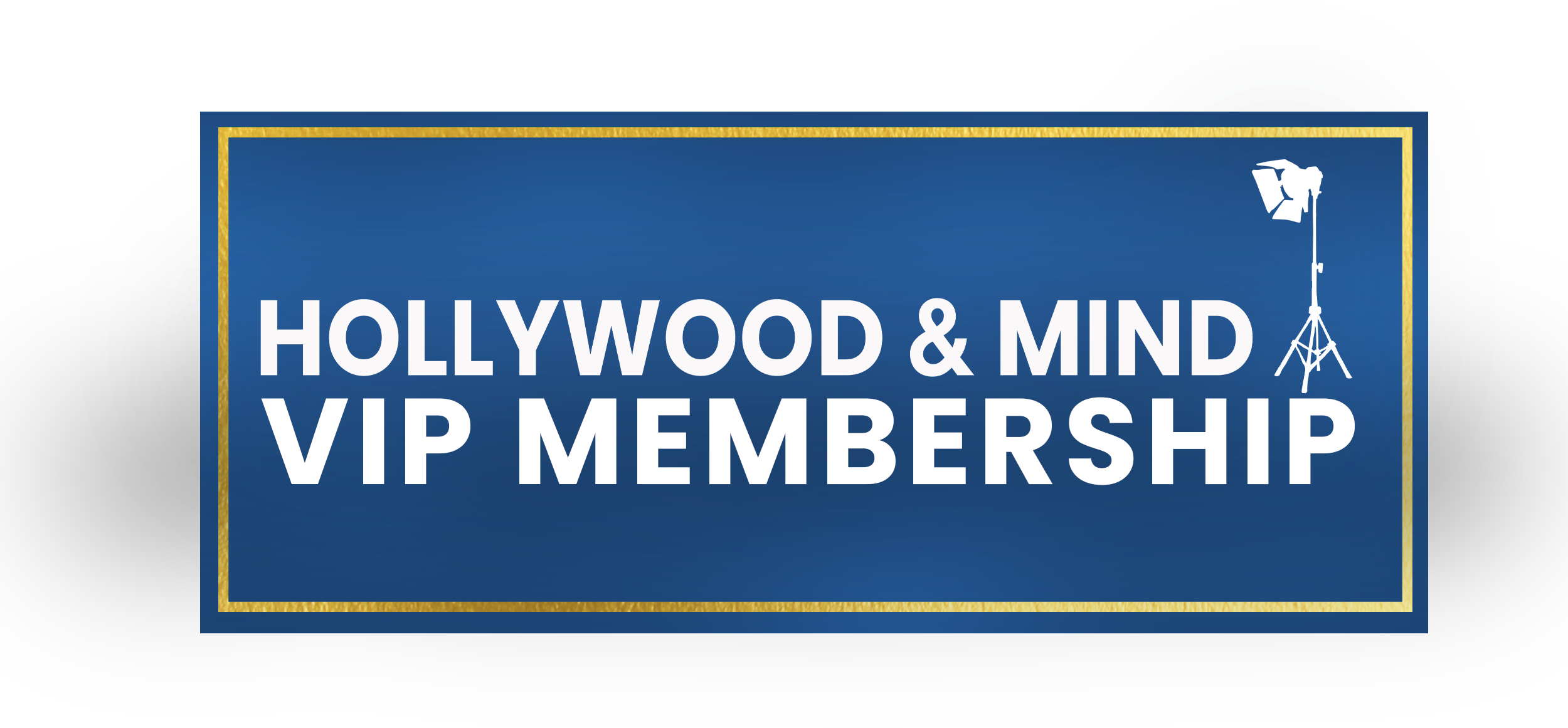 Hollywood & Mind VIP Membership