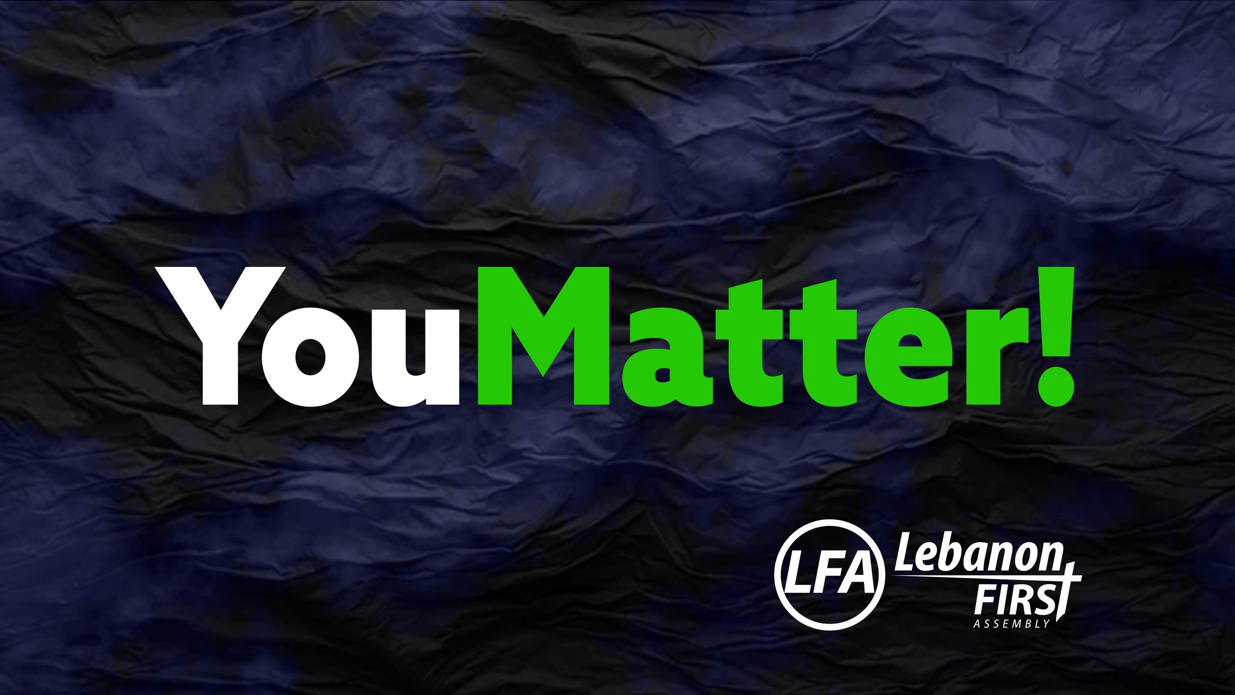 You Matter!