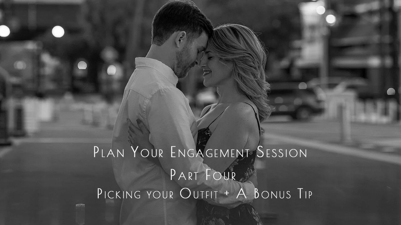 NOF Series: Engagement Session Tips \\ Part 4 of 4 \\ Picking Your Outfit \\ Florida Engagement Photographer