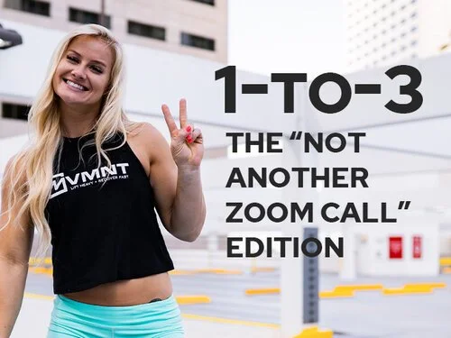 [NEW MINI-SERIES] 1-to-3: One movement, three benefits (The “Not Another Zoom Call” Edition)