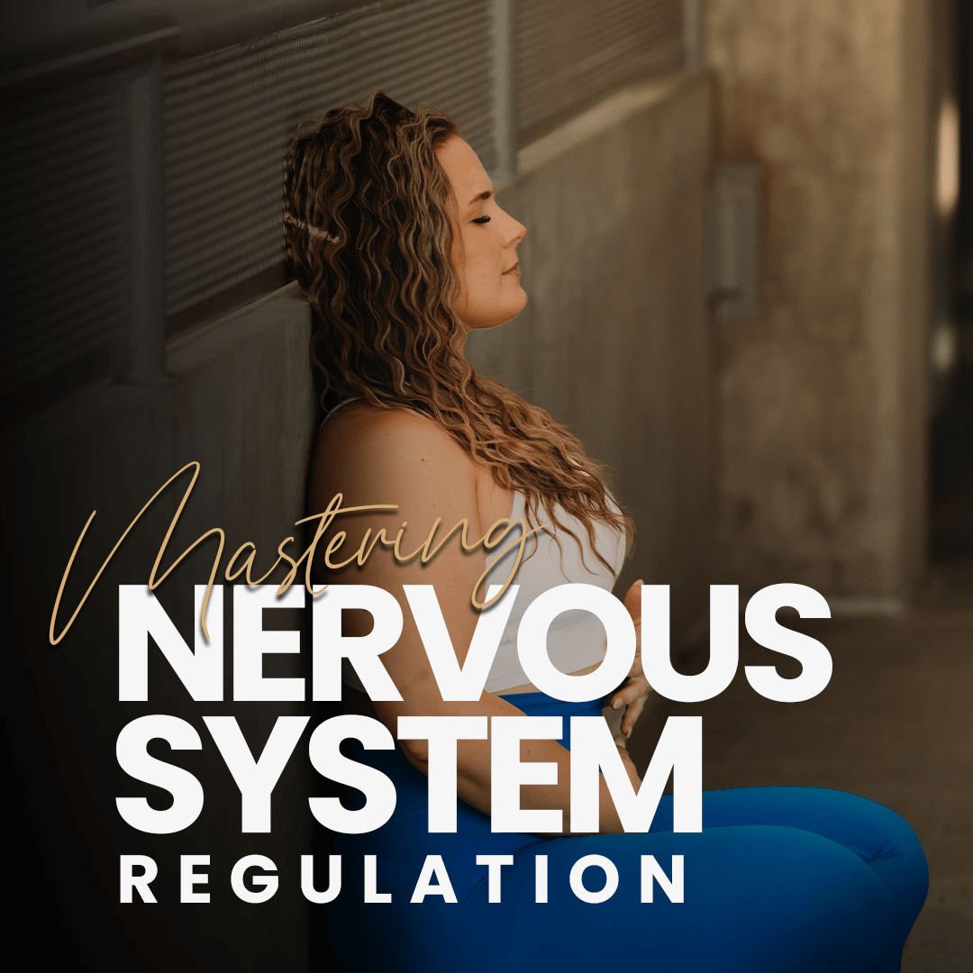 Mastering Nervous System Self Regulation