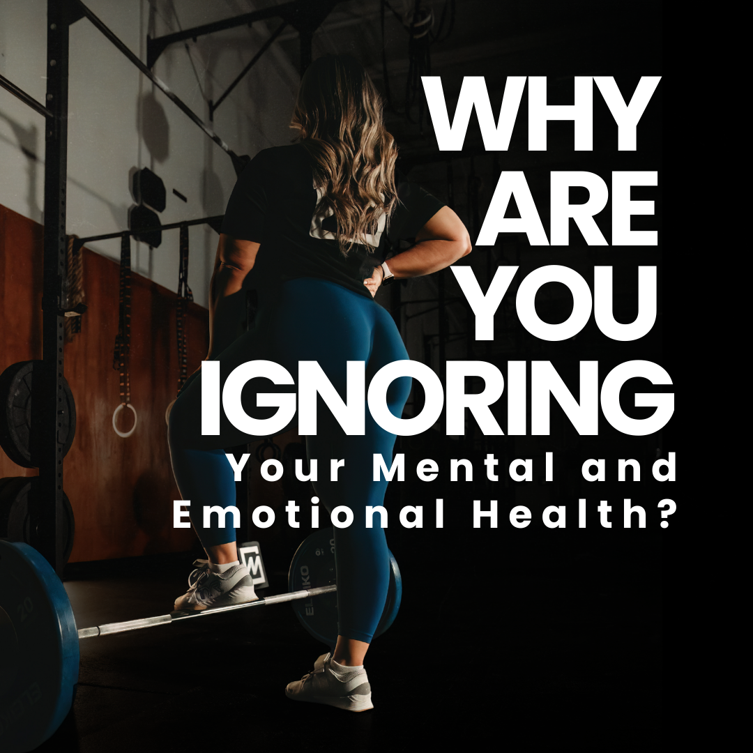 You Take Care of Your Body So Why Are You Ignoring Your Mental and Emotional Health?