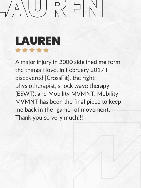 Printed text with the name 'LAUREN' and a paragraph describing her injury and recovery involving CrossFit, physiotherapy, shock wave therapy, and Mobility MVMT.