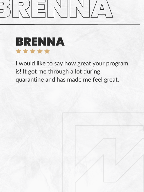Testimonial for Brenna featuring five gold stars, expressing gratitude for the program during quarantine, and indicating it made the person feel great.