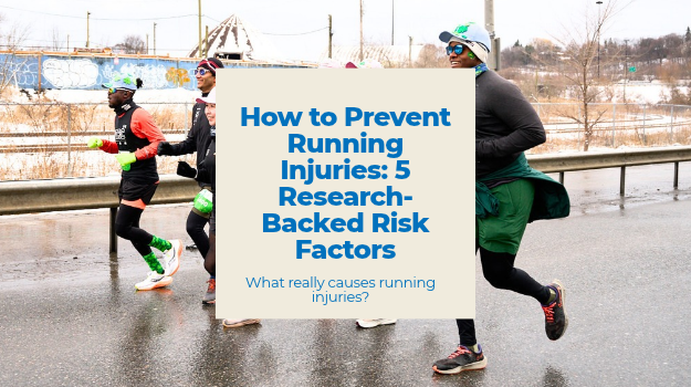 How to Prevent Running Injuries: 5 Research-Backed Risk Factors