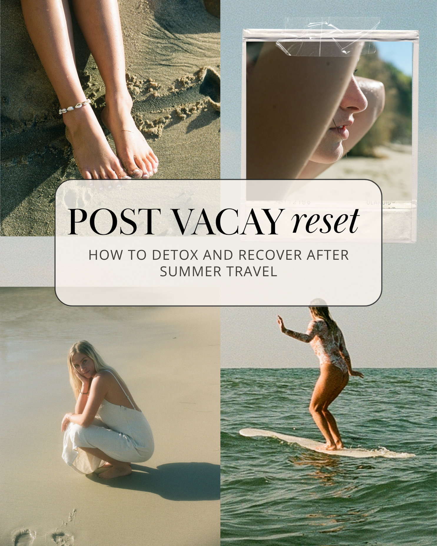Post-Vacation Reset: How to Detox and Recover After Summer Travel