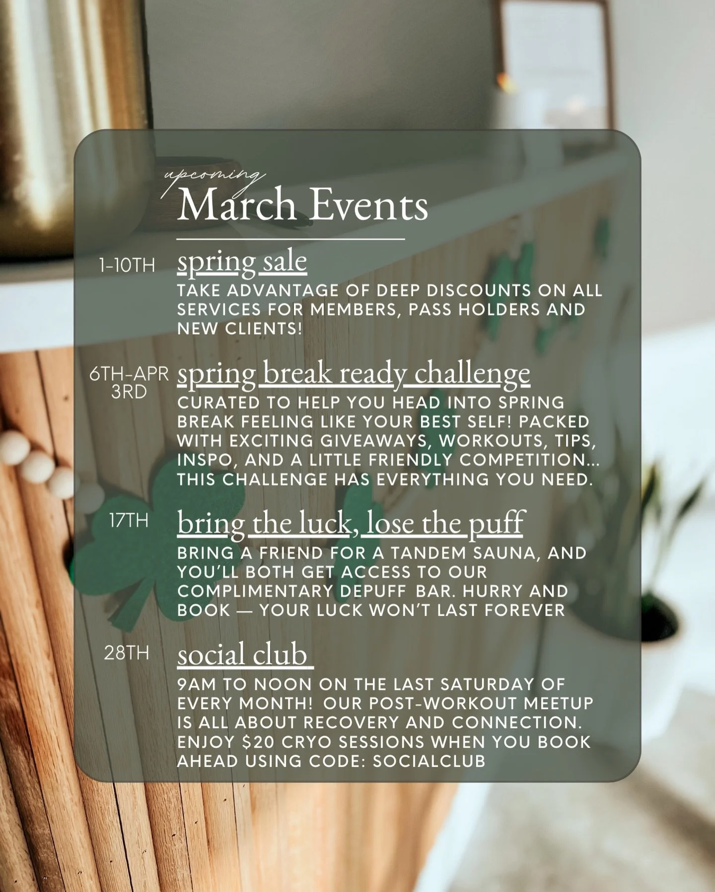 March is coming in hot 🌸 

Spring Sale starts NOW (Mar 1&ndash;10), and yes, that means deep discounts for members, pass holders, AND new clients. 

Plus &mdash; a spring break challenge, a St. Paddy&rsquo;s sauna special, and Social Club is back. 
